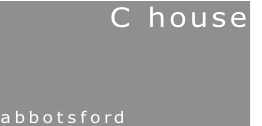 C house
